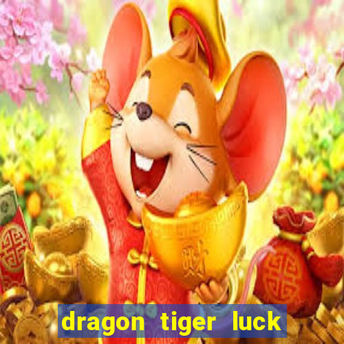 dragon tiger luck demo dinheiro infinito